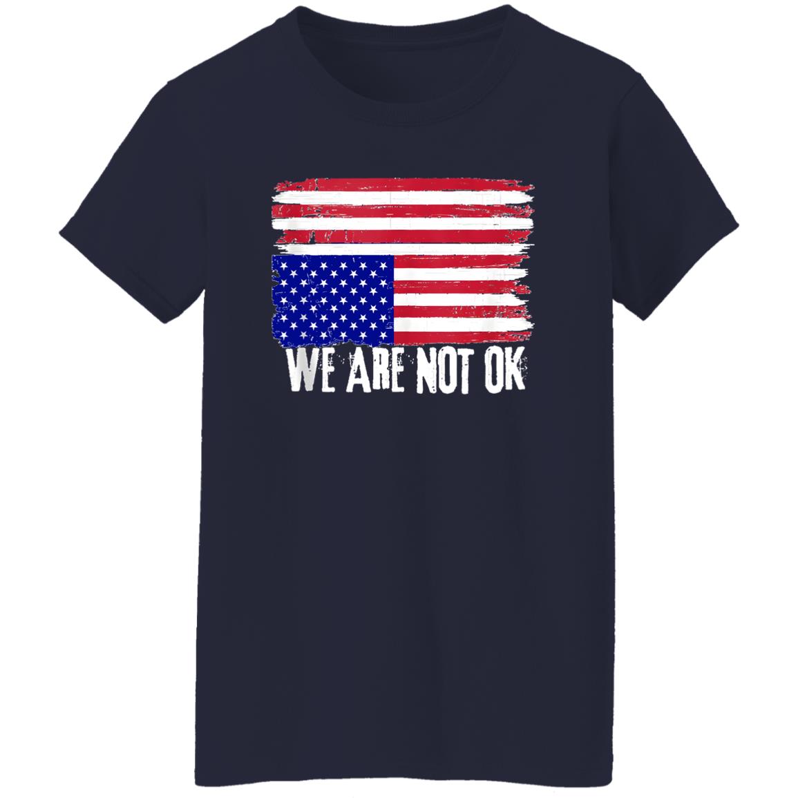 We are not OK shirt