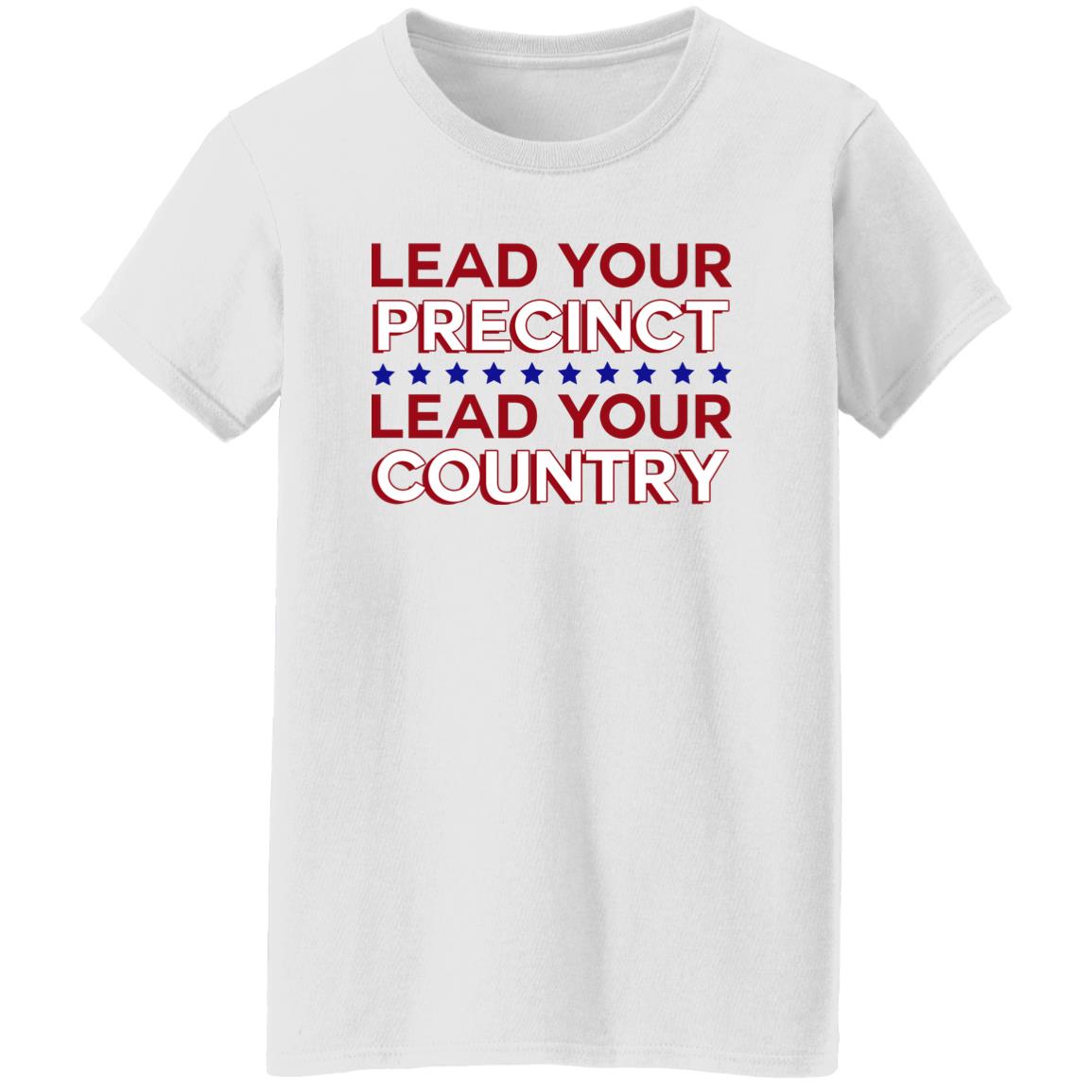 Lead Your Precinct Lead Your Country Shirt