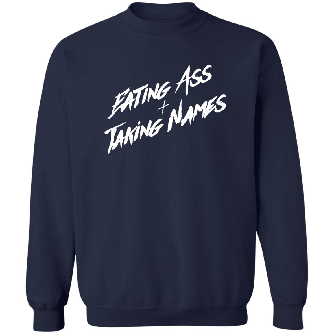 Eating Ass And Taking Names Shirt