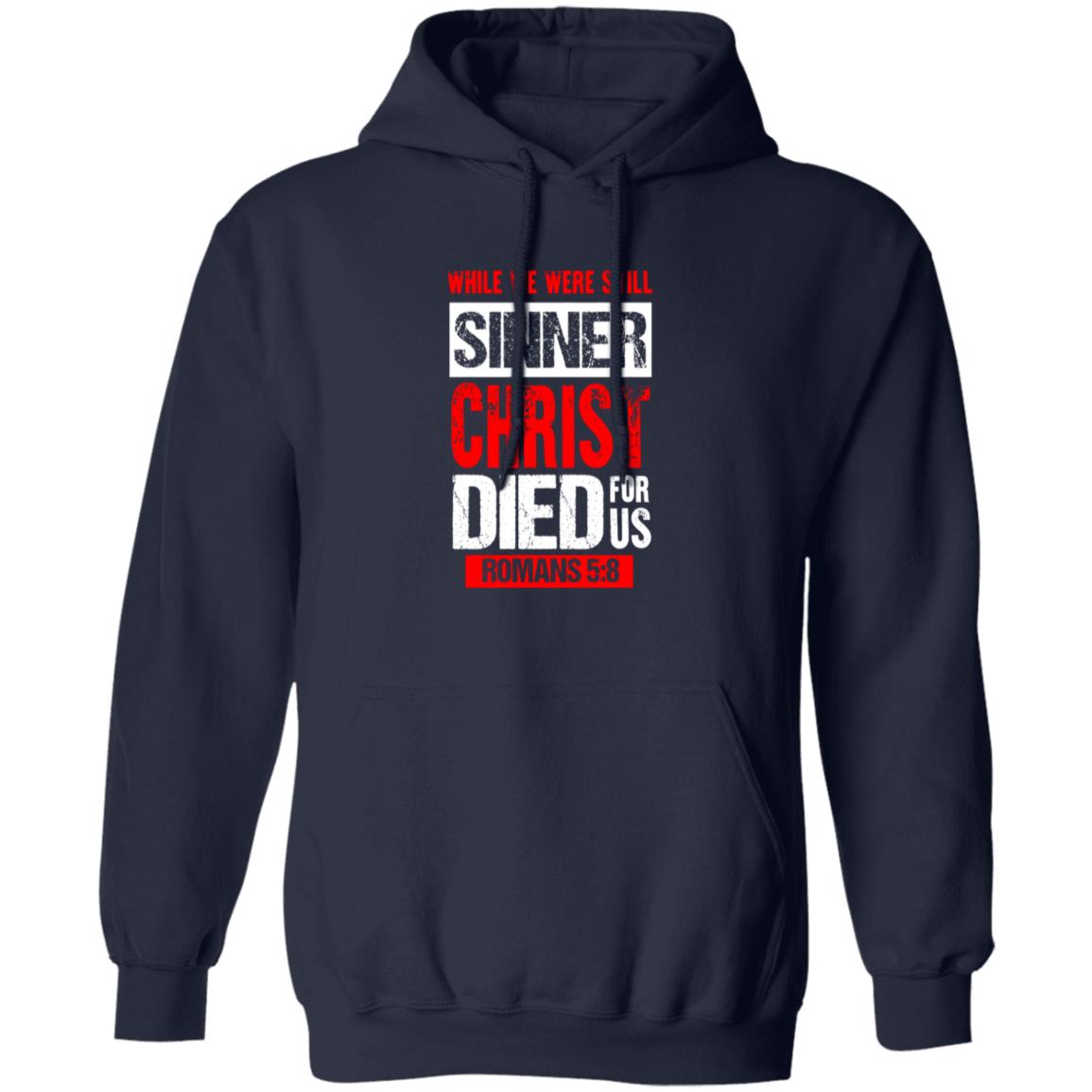 While We Were Still Sinners Christ Died For Us Shirt