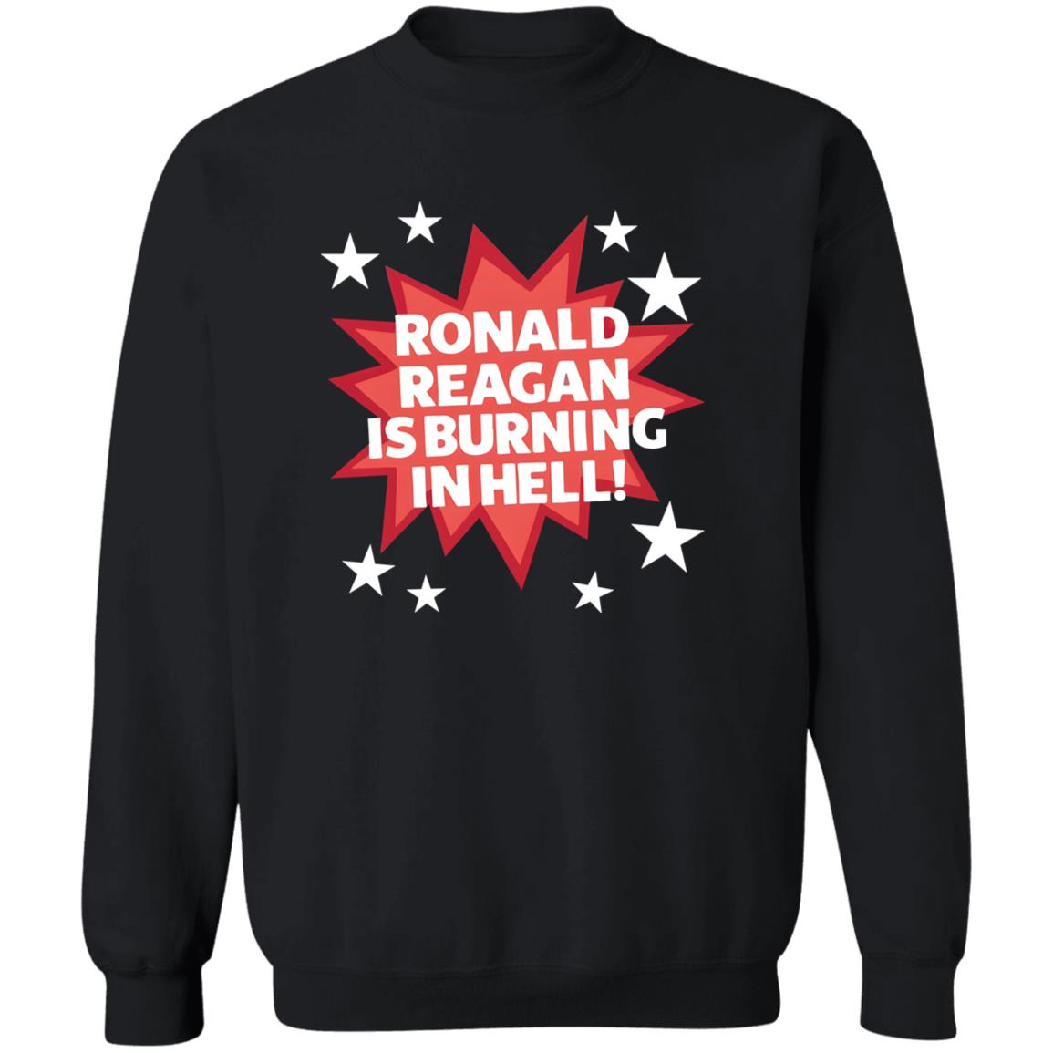 Ronald Reagan Is Burning In Hell Shirt