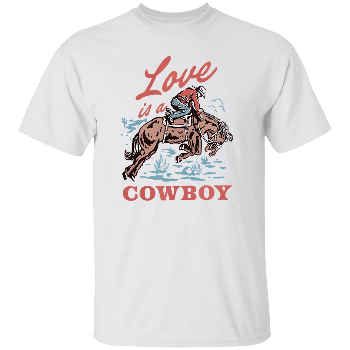 Love Is A Cowboy Shirt
