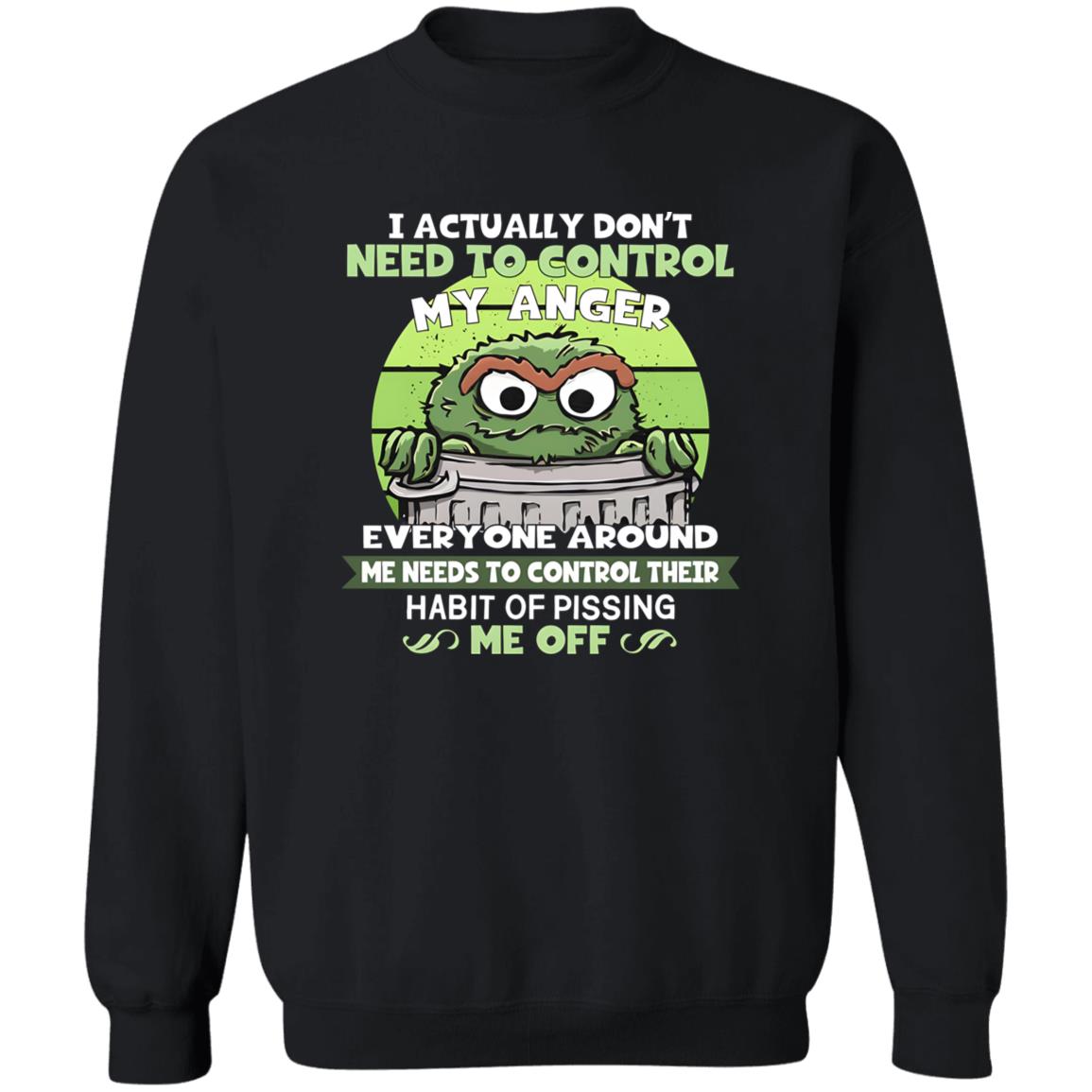 I Actually Don’t Need To Control My Anger Shirt