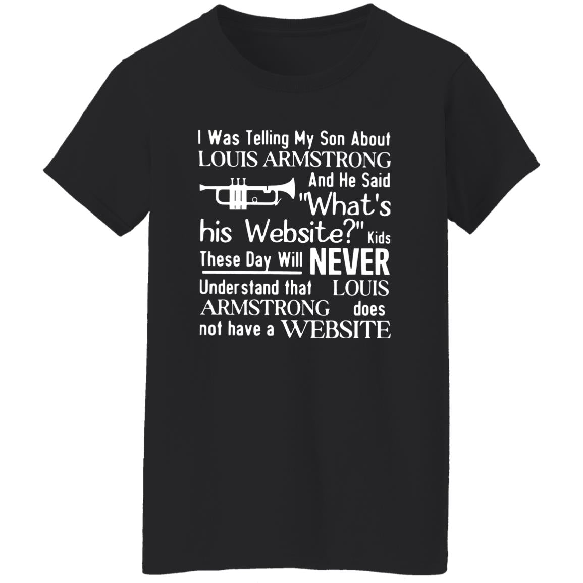 I Was Telling My Son About Louis Armstrong Shirt