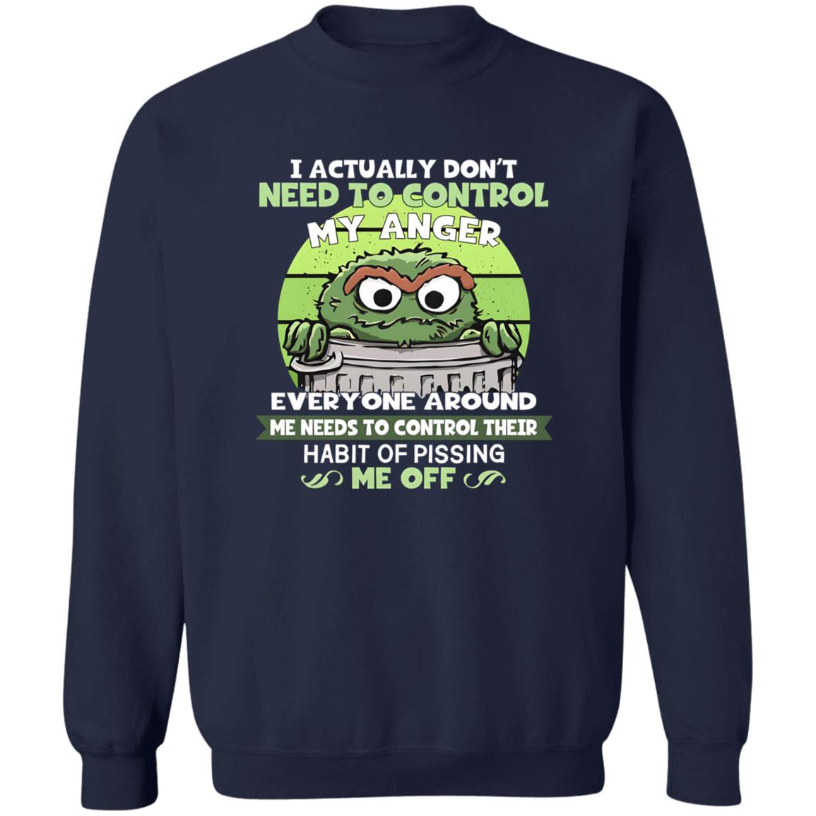 I Actually Don’t Need To Control My Anger Shirt