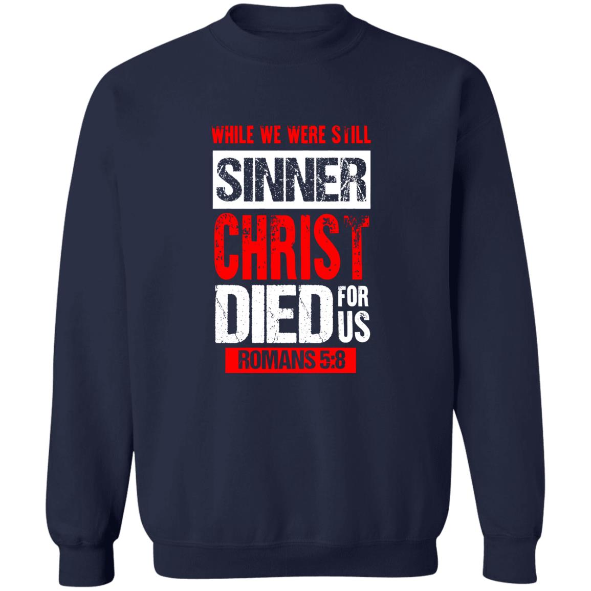 While We Were Still Sinners Christ Died For Us Shirt