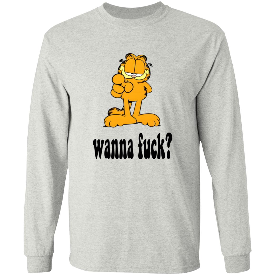 Garfield Wanna Fuck Shirt - TeeDragons
