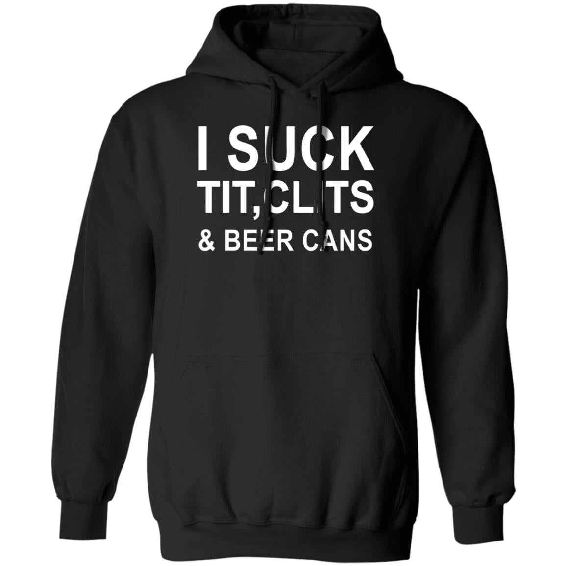 I Suck Tit, Clits & Beer Cans Shirt