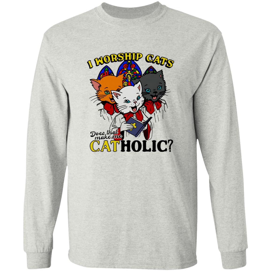 I Worship Cats Does That Make Me Catholic Shirt