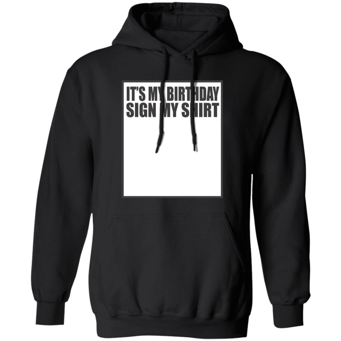 It’s My Birthday Sign My Shirt