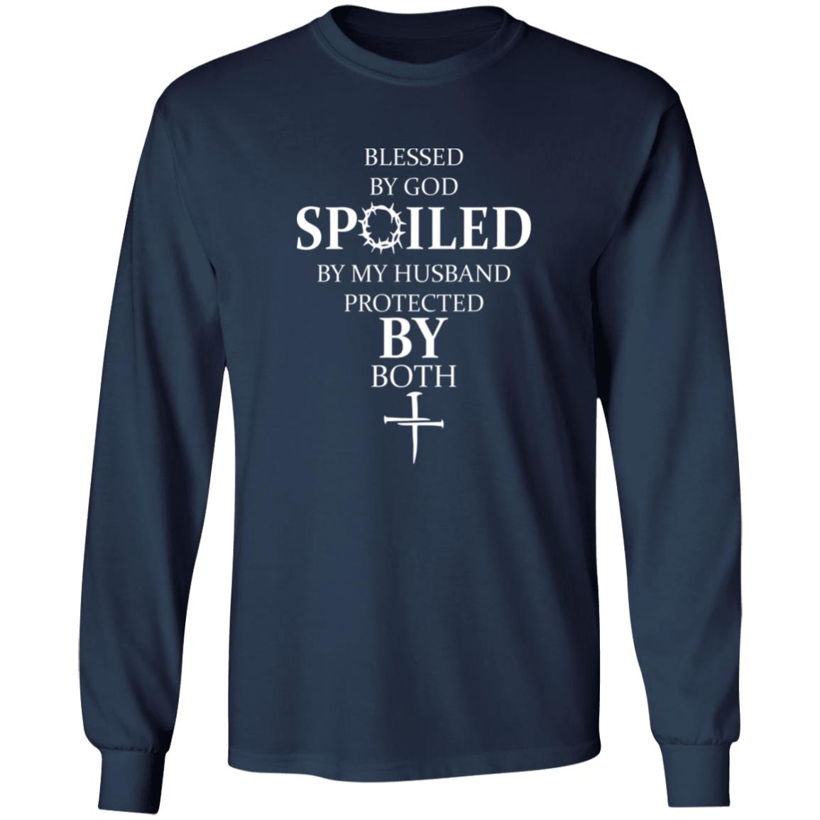 Blessed By God Spoiled By My Husband Protected By Both Shirt