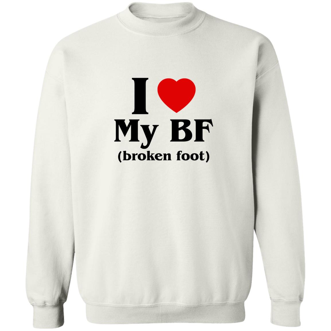 I Love My BF Broken Foot Shirt