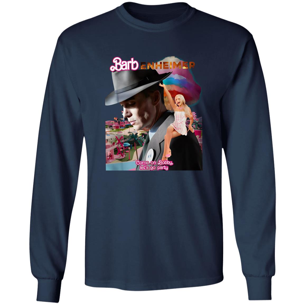 Barbenheimer Come On Bobby Let’s Go Party Shirt