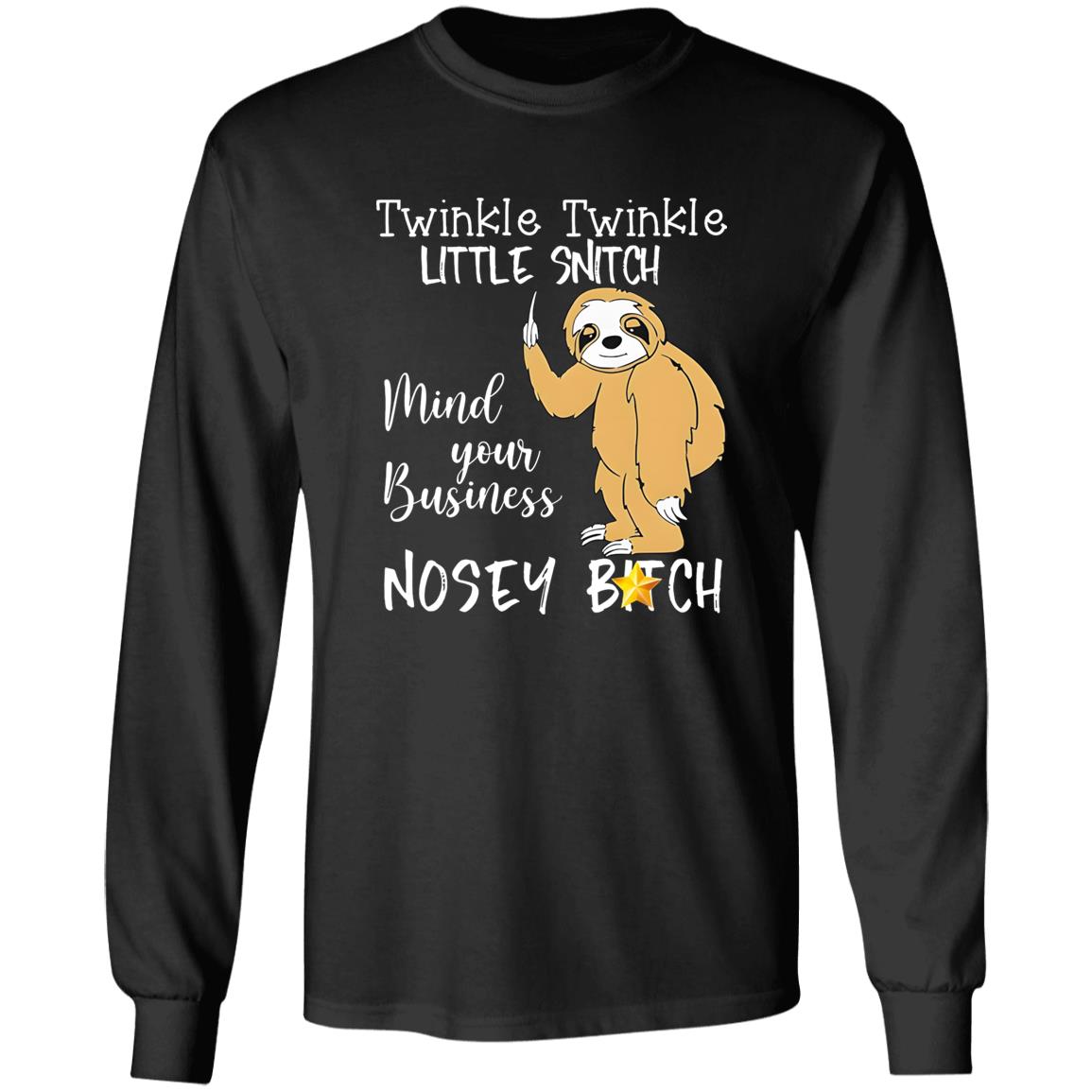 Twinkle Twinkle Little Snitch Mind Your Business Shirt