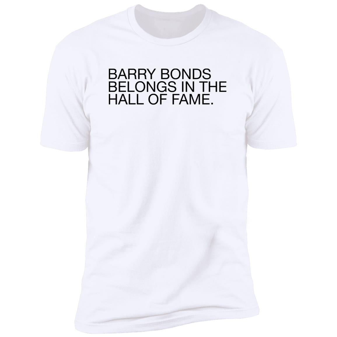 Barry Bonds Belongs In The Hall Of Fame Shirt