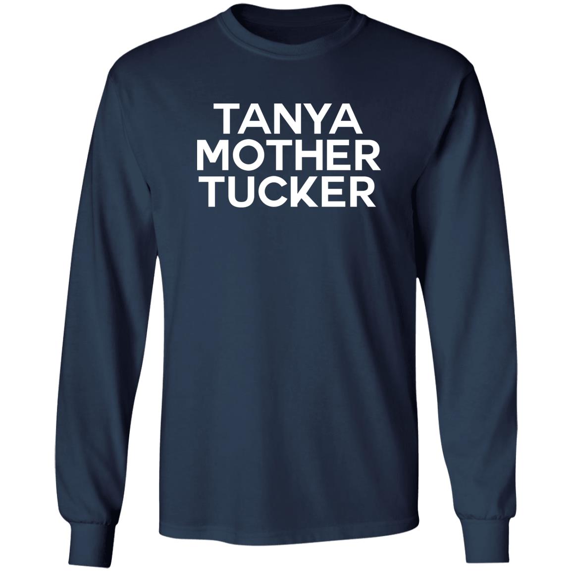 Tanya Mother Tucker Shirt