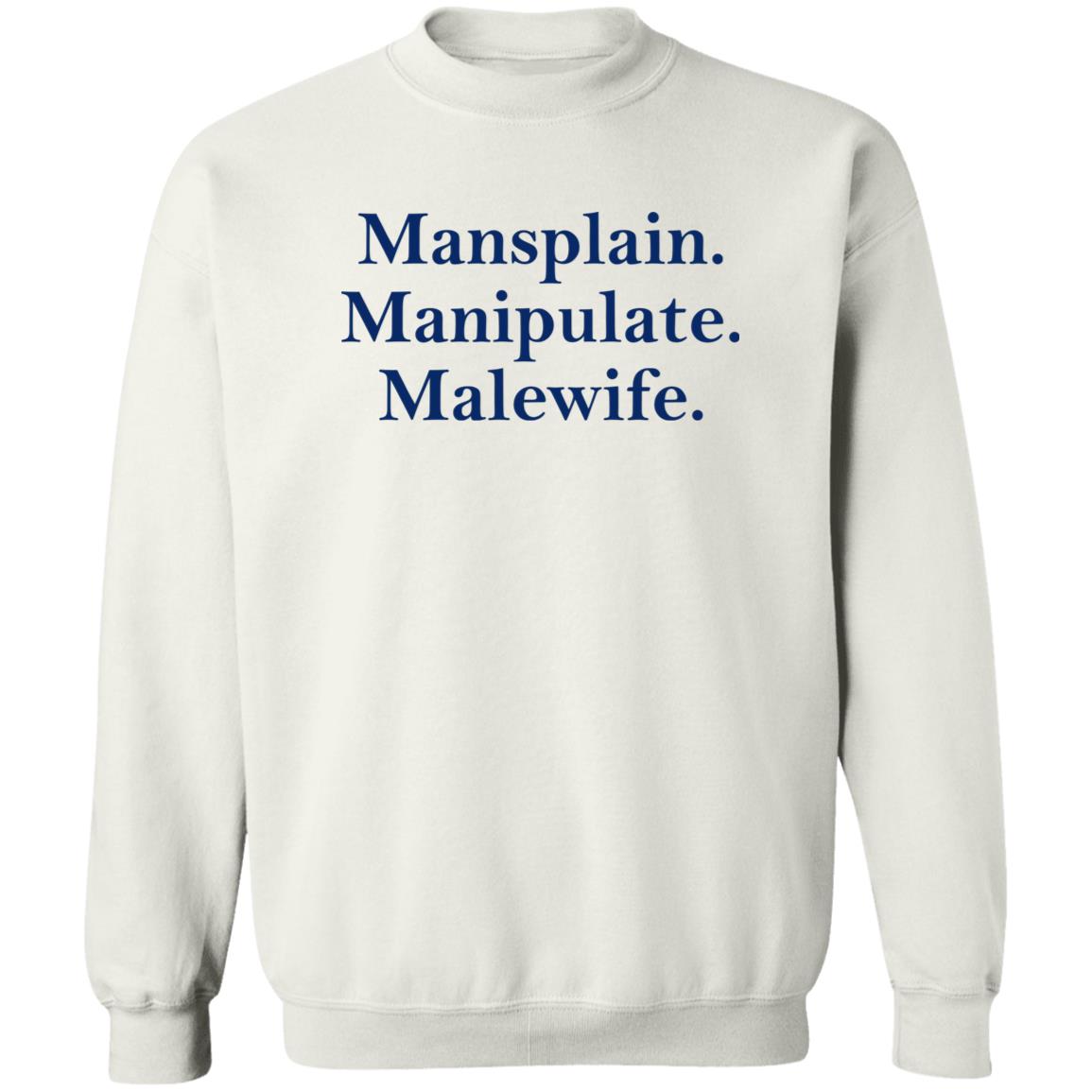 Mansplain Manipulate Malewife Shirt