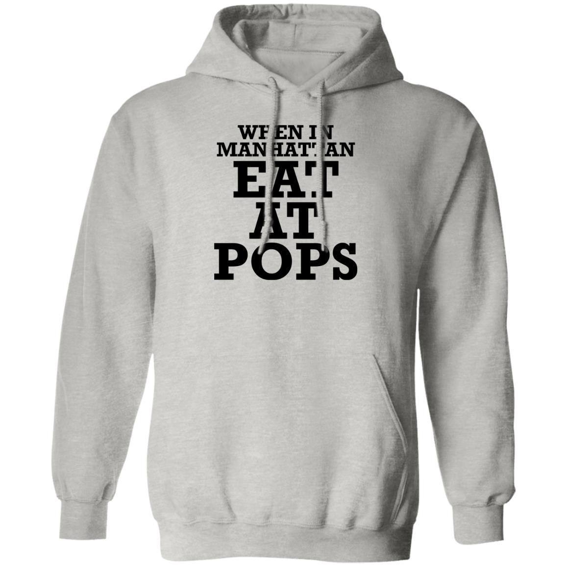 When In Manhattan Eat At Pops Shirt - TeeDragons