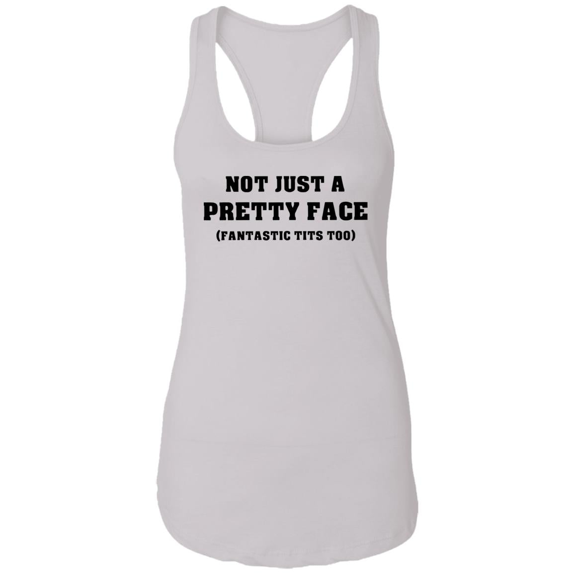 Not Just A Pretty Face Fantastic Tits Too Shirt