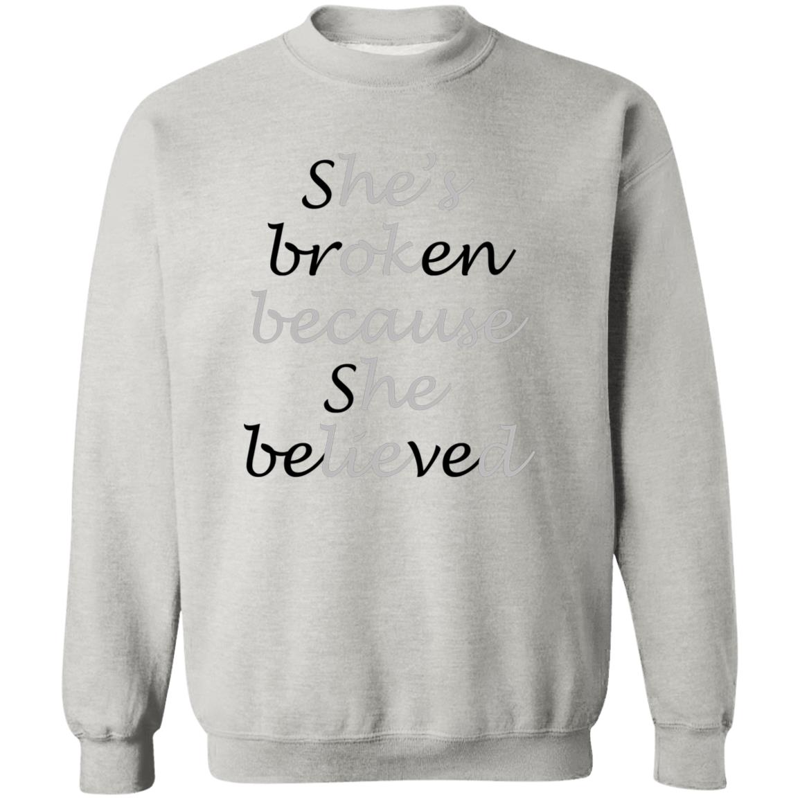 She Broken Because She Believed He’s Okay Because He Lied Shirt