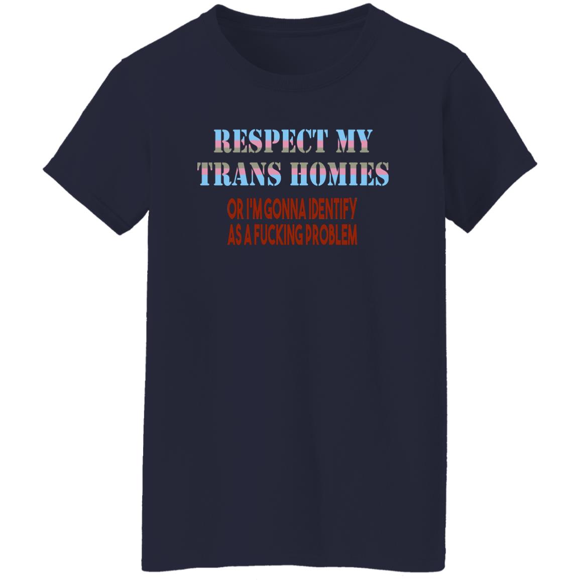 Respect My Trans Homies Shirt
