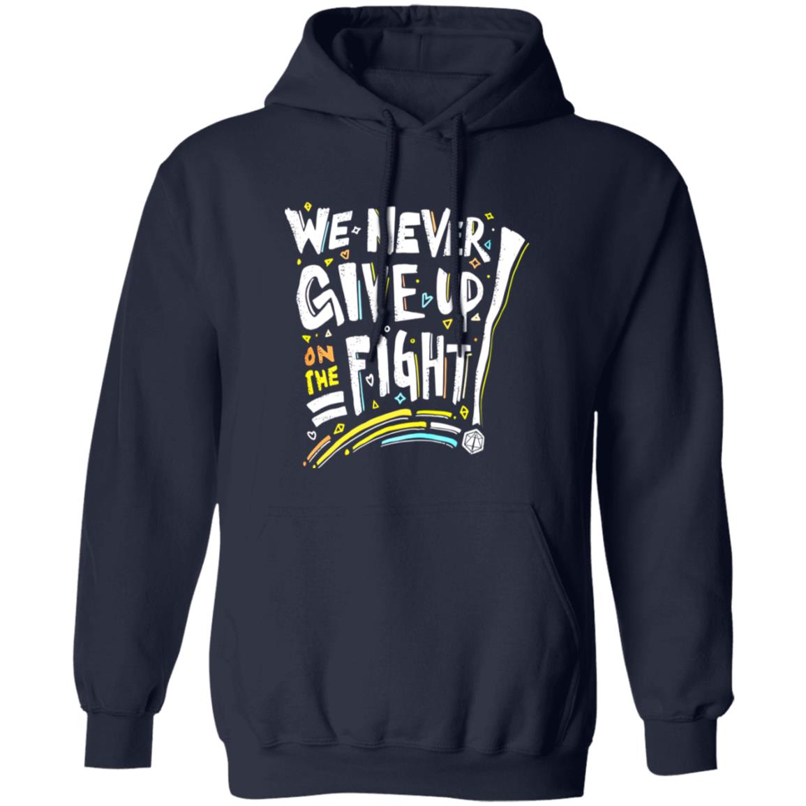 We Never Give Up On The Fight Shirt