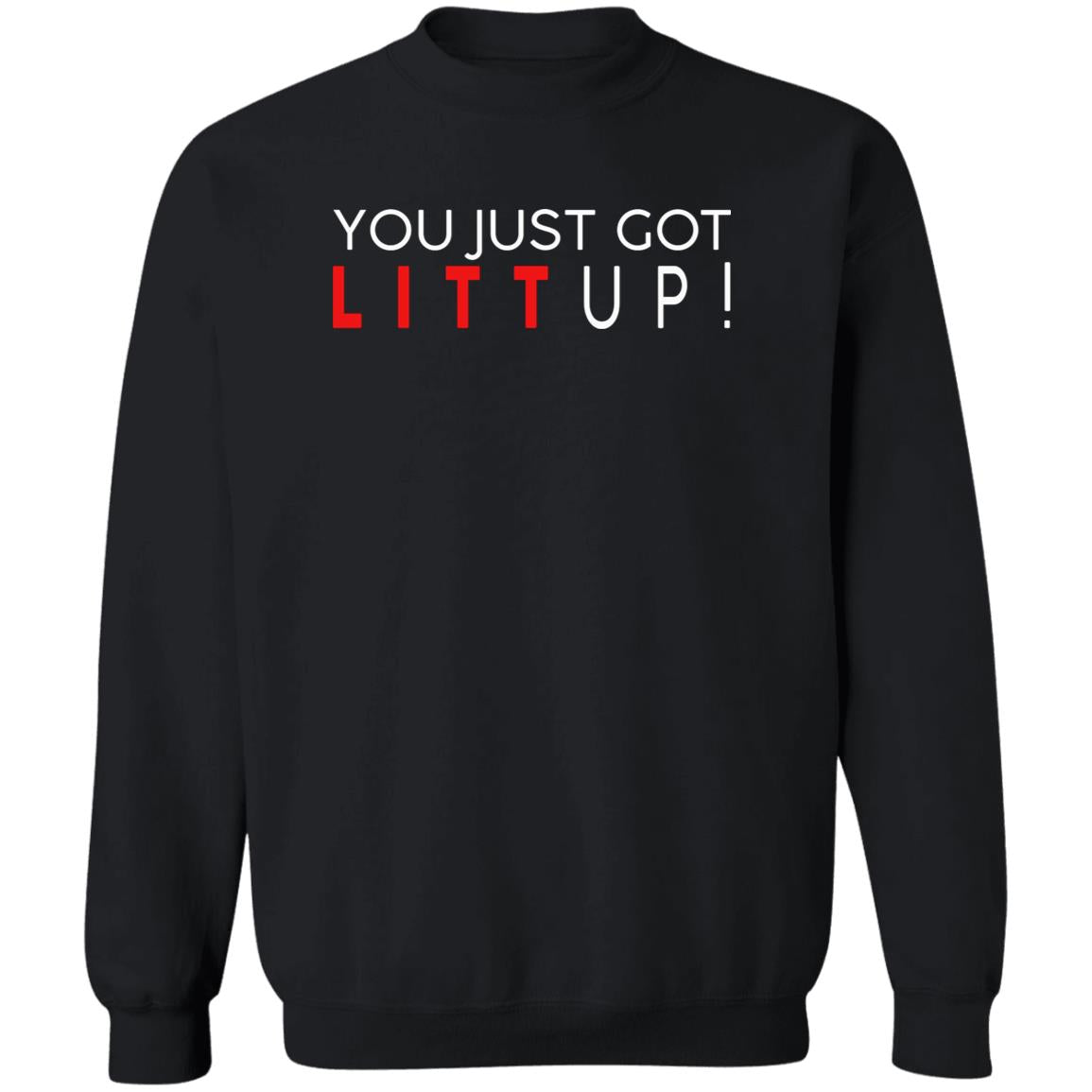 You Just Got Litt Up Shirt