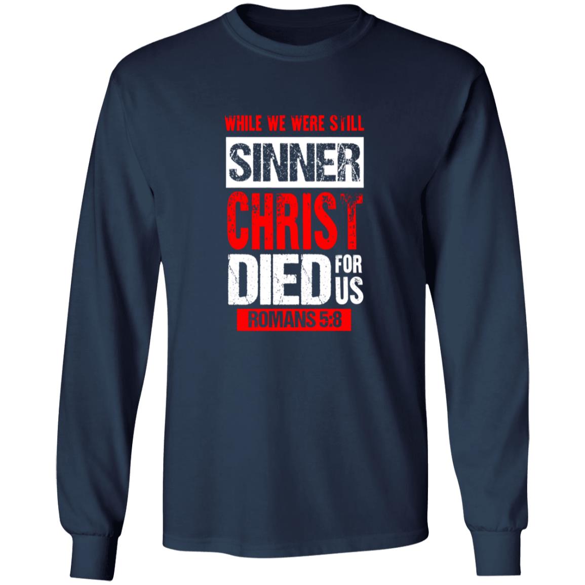 While We Were Still Sinners Christ Died For Us Shirt