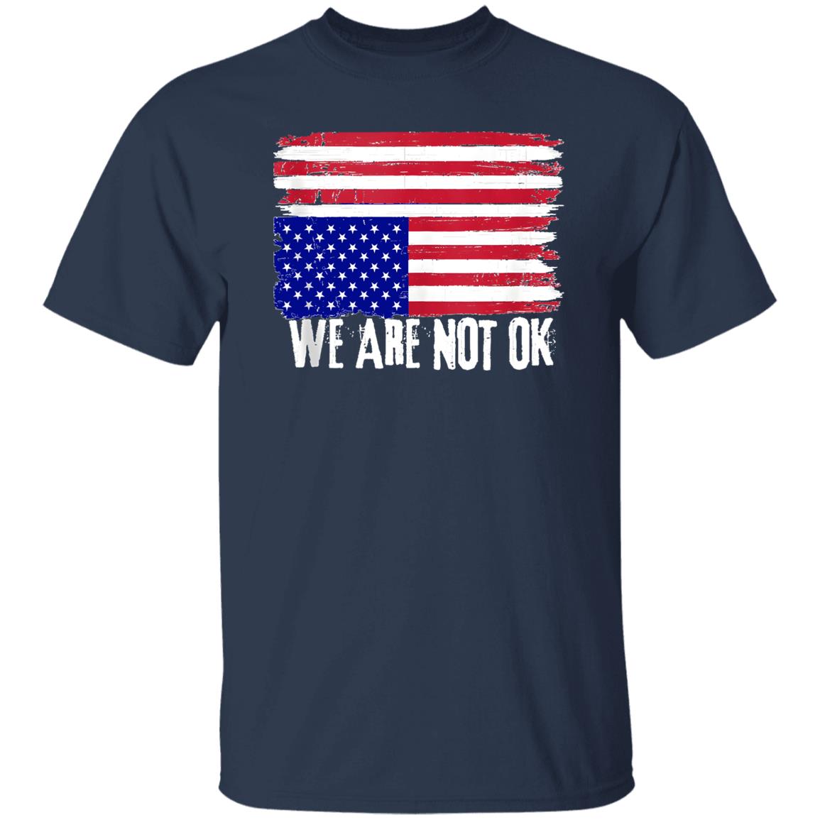 We are not OK shirt