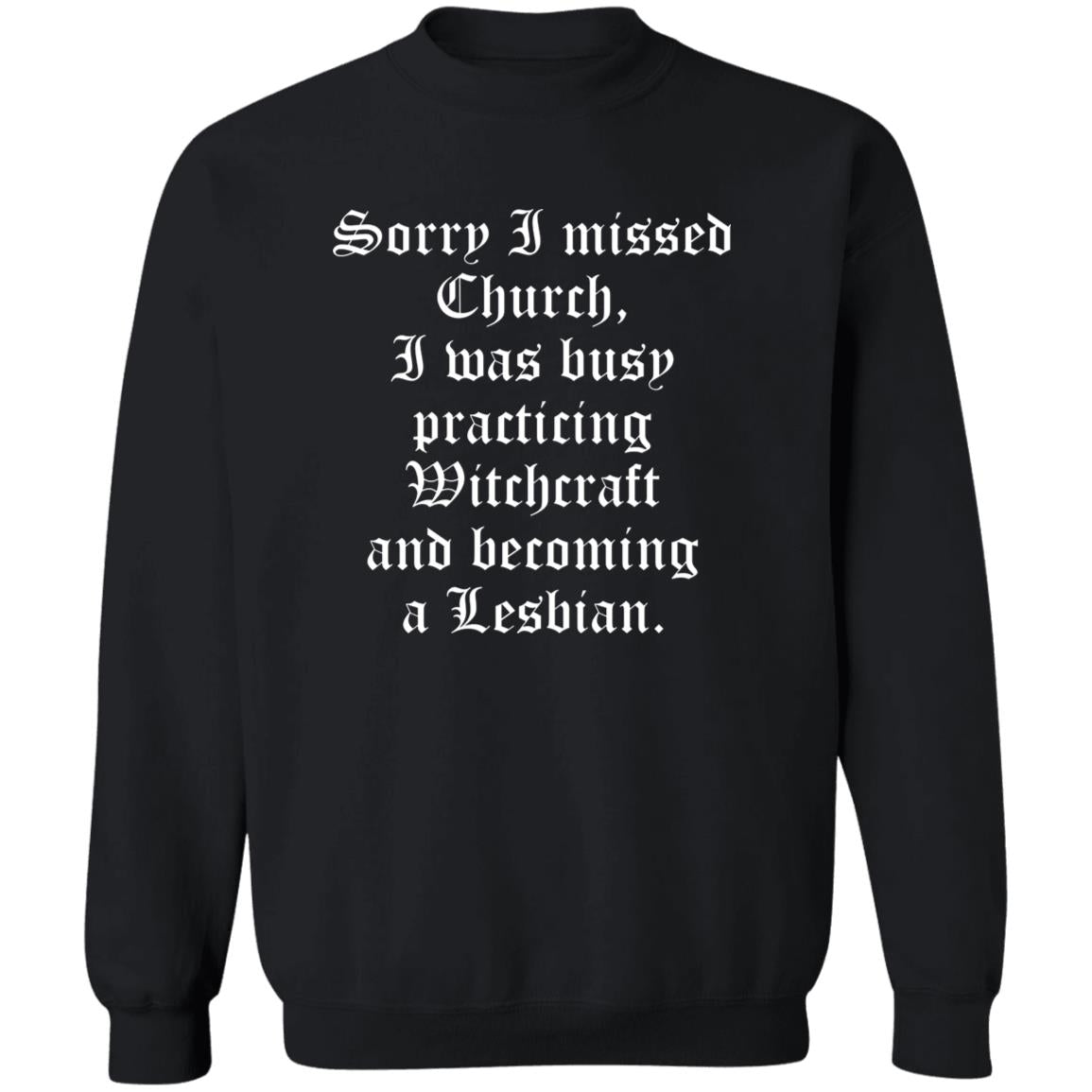 Sorry I Missed Church I Was Busy Practicing Witchcraft Shirt