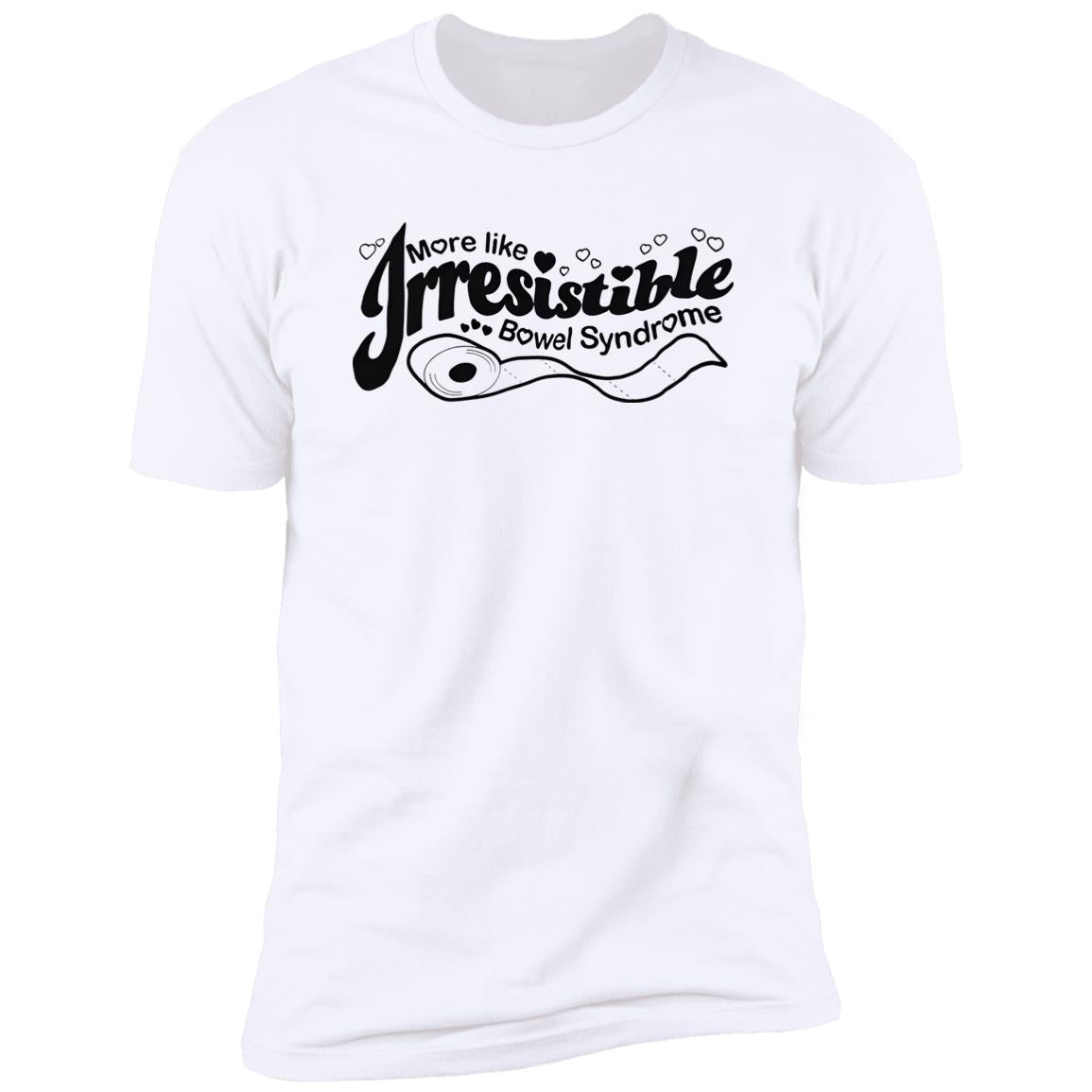 More Like Irresistible Bowel Syndrome Shirt