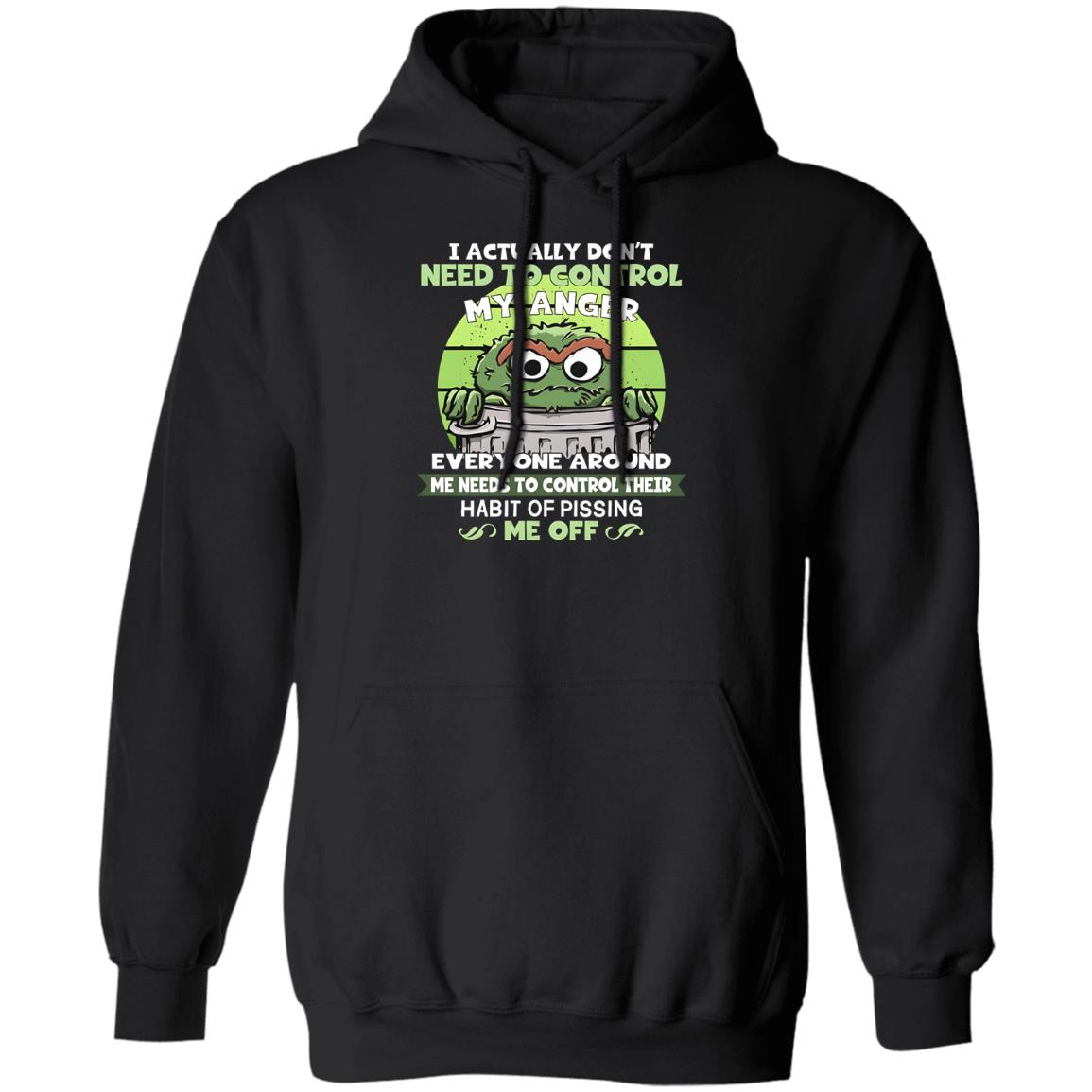 I Actually Don’t Need To Control My Anger Shirt