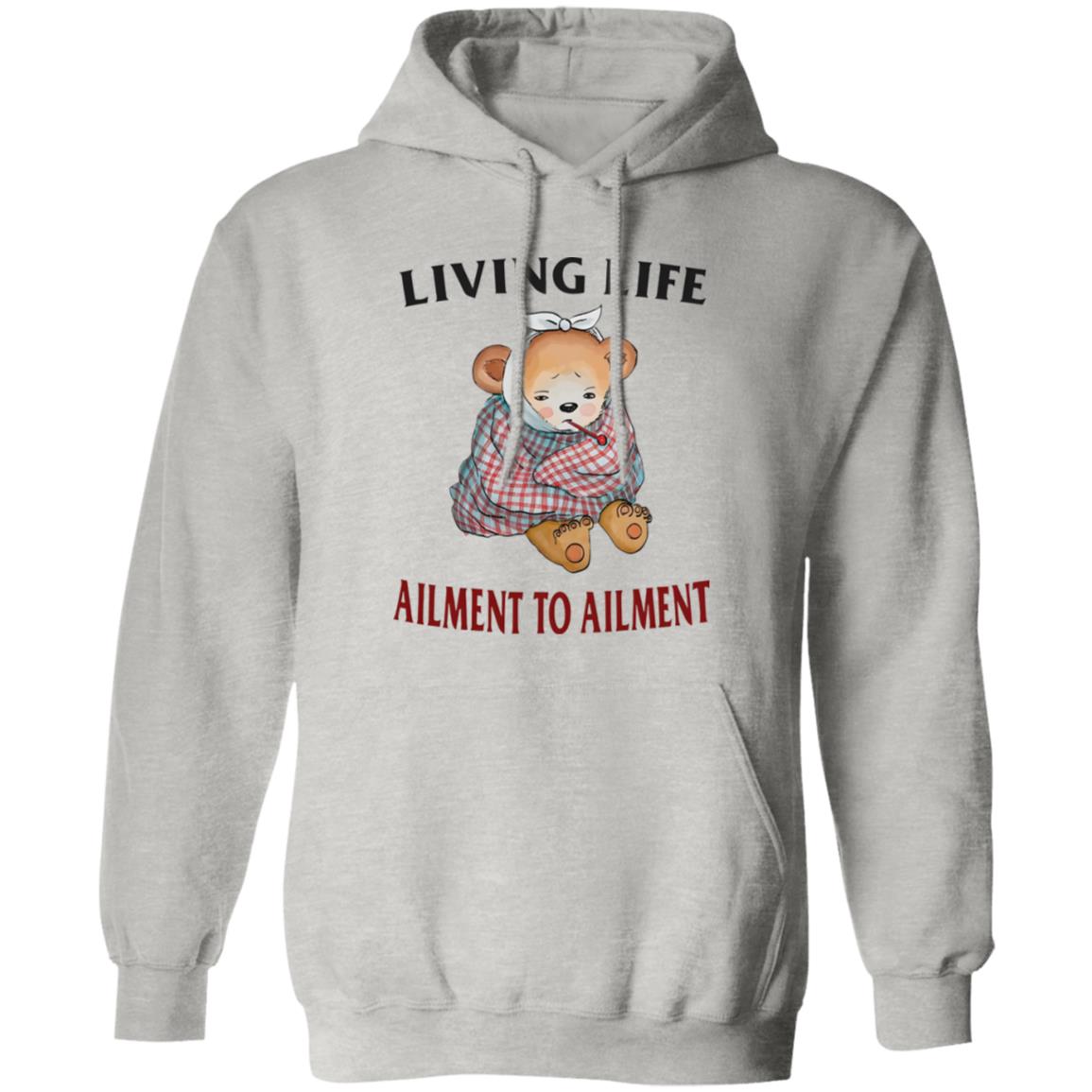 Living Life Ailment To Ailment Shirt