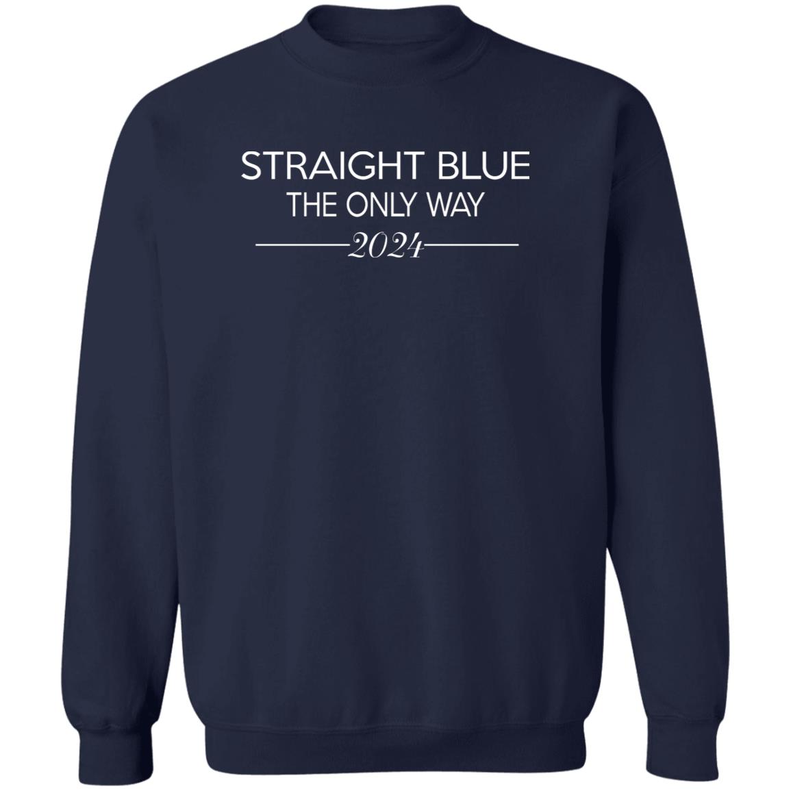 Straight Blue The Only Way 2024 Shirt