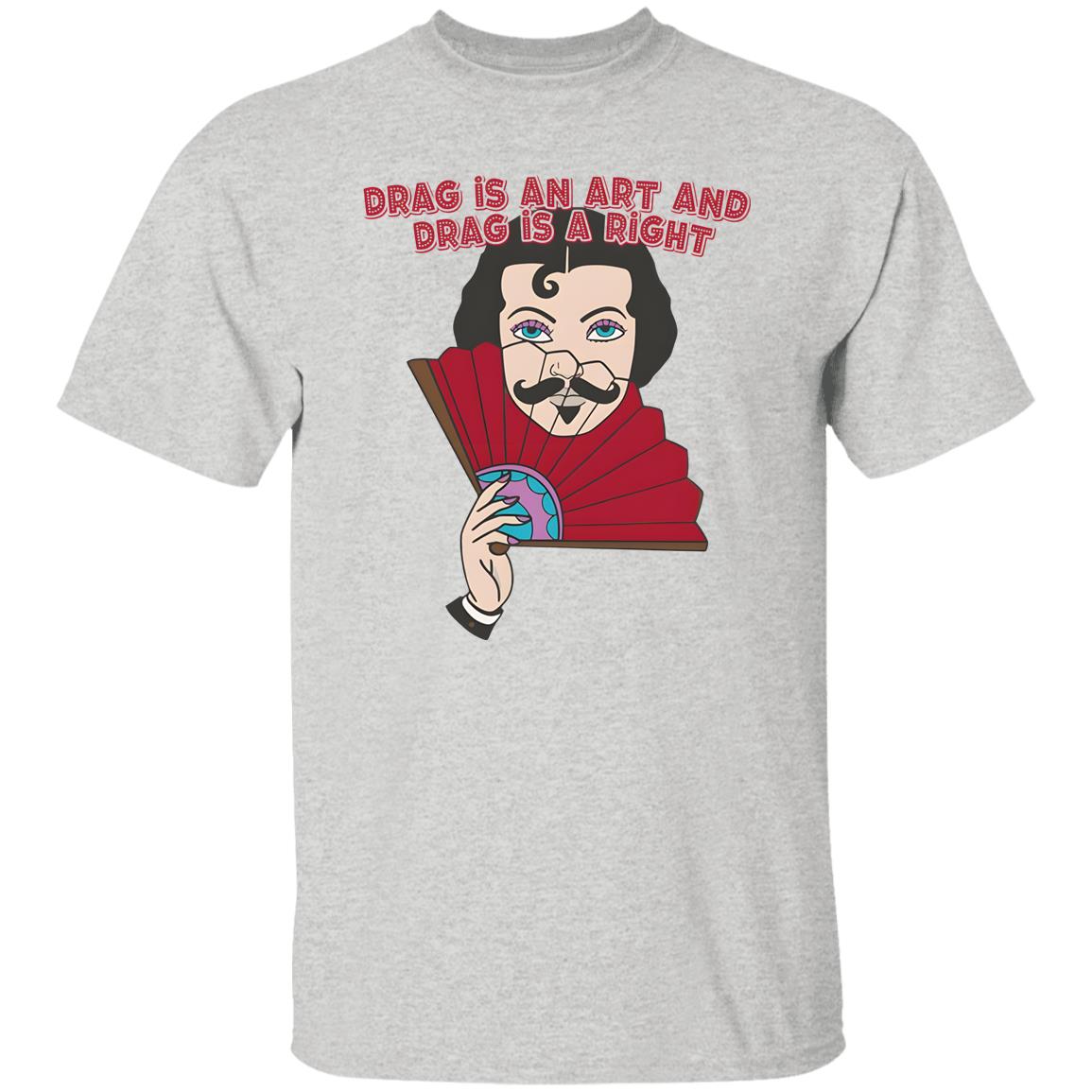 Kevin Bacon Drag Is An Art And Drag Is A Right Shirt