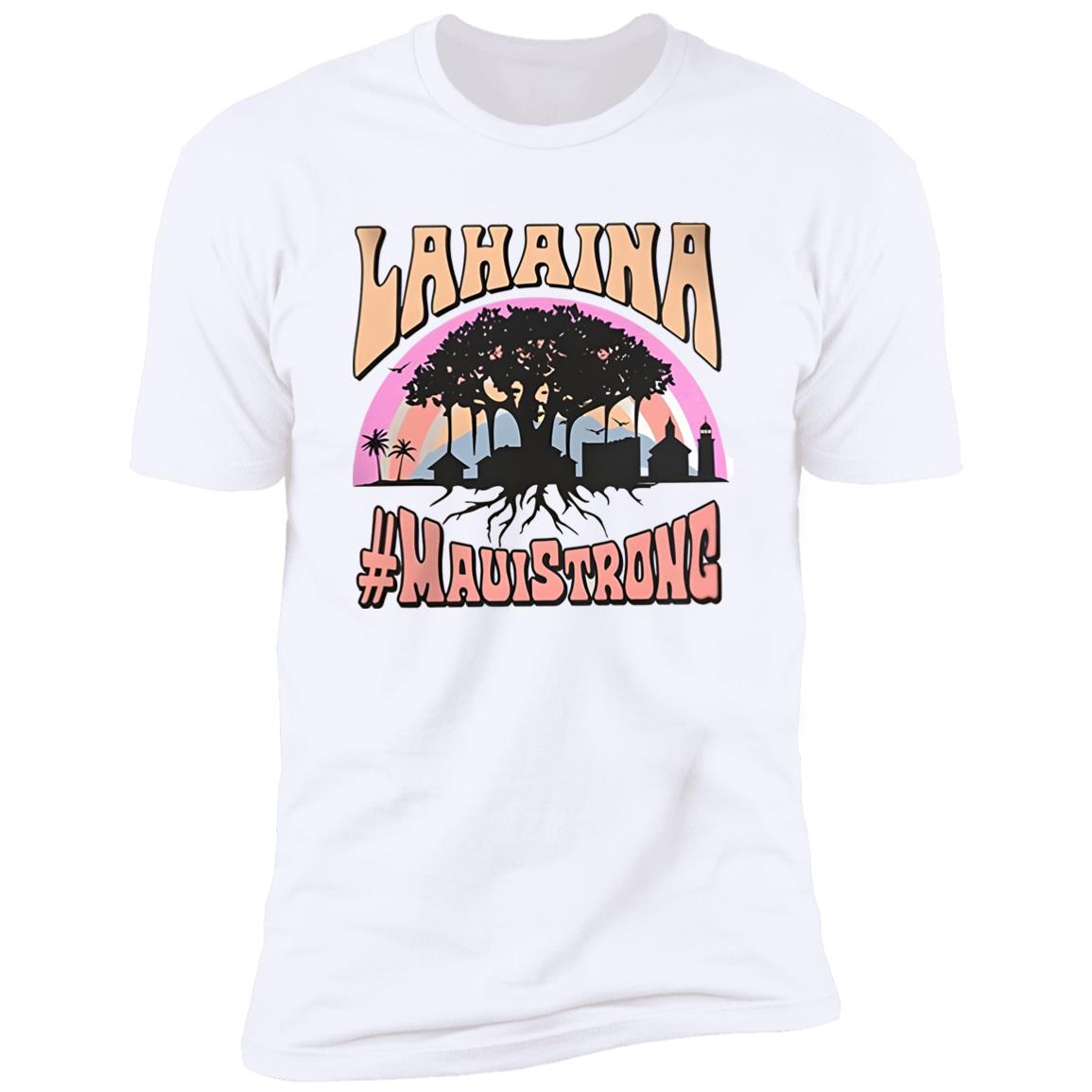 Lahaina #Mauistrong Shirt