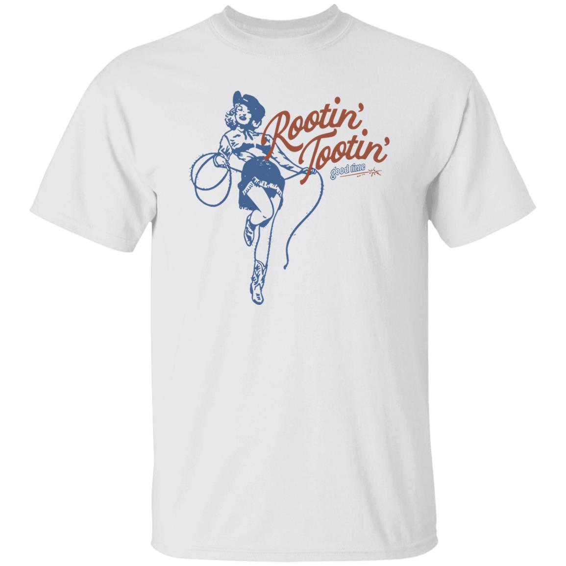 Rootin’ Tootin’ Good Time Shirt