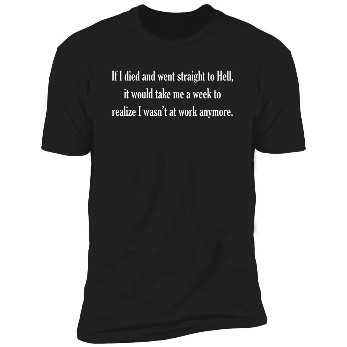 If I Died And Went Straight To Hell Shirt