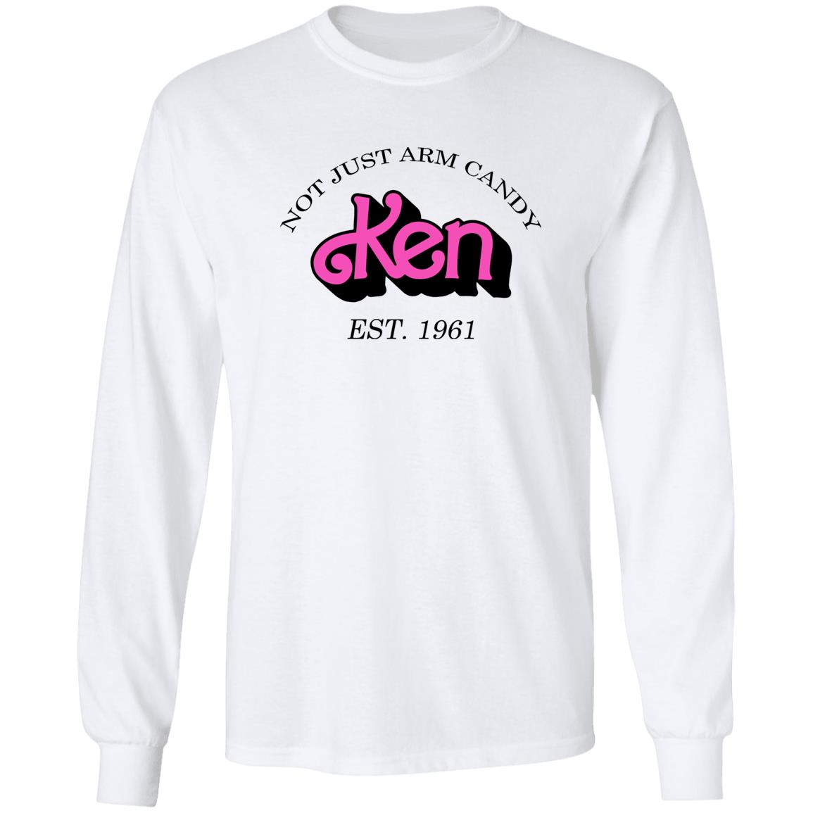Not Just Arm Candy Ken Barbie Shirt