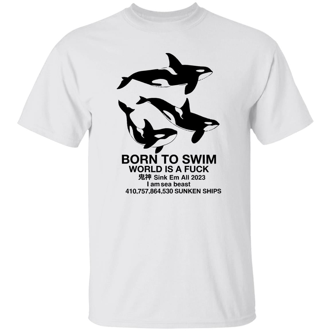 Born To Swim World Is Fuck Shirt