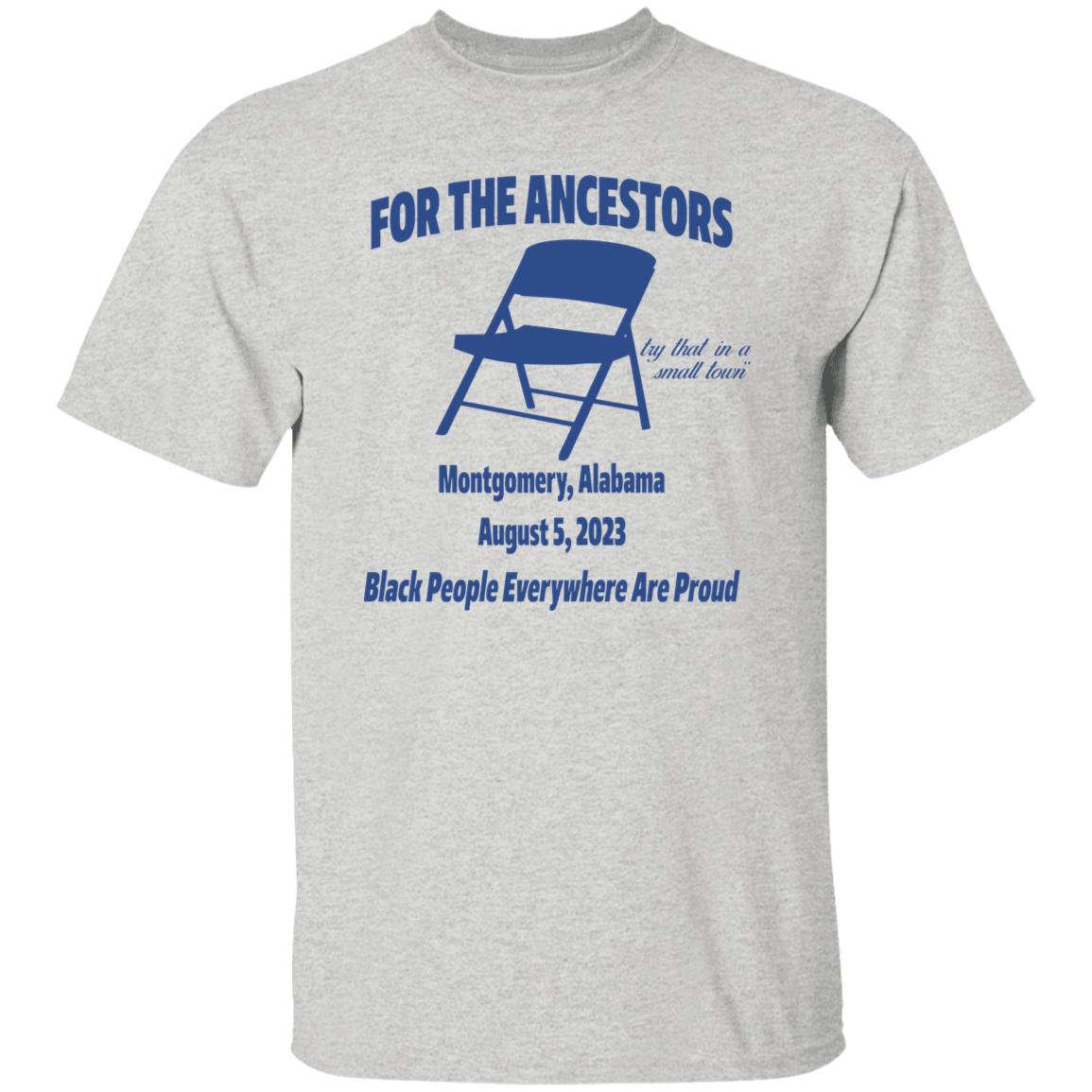 For The Ancestors Try That In A Small Town Montgomery Alabama Shirt