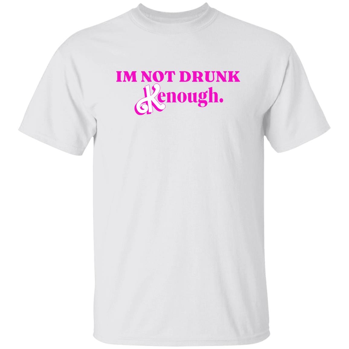 Barbie I’m Not Drunk Kenough Shirt