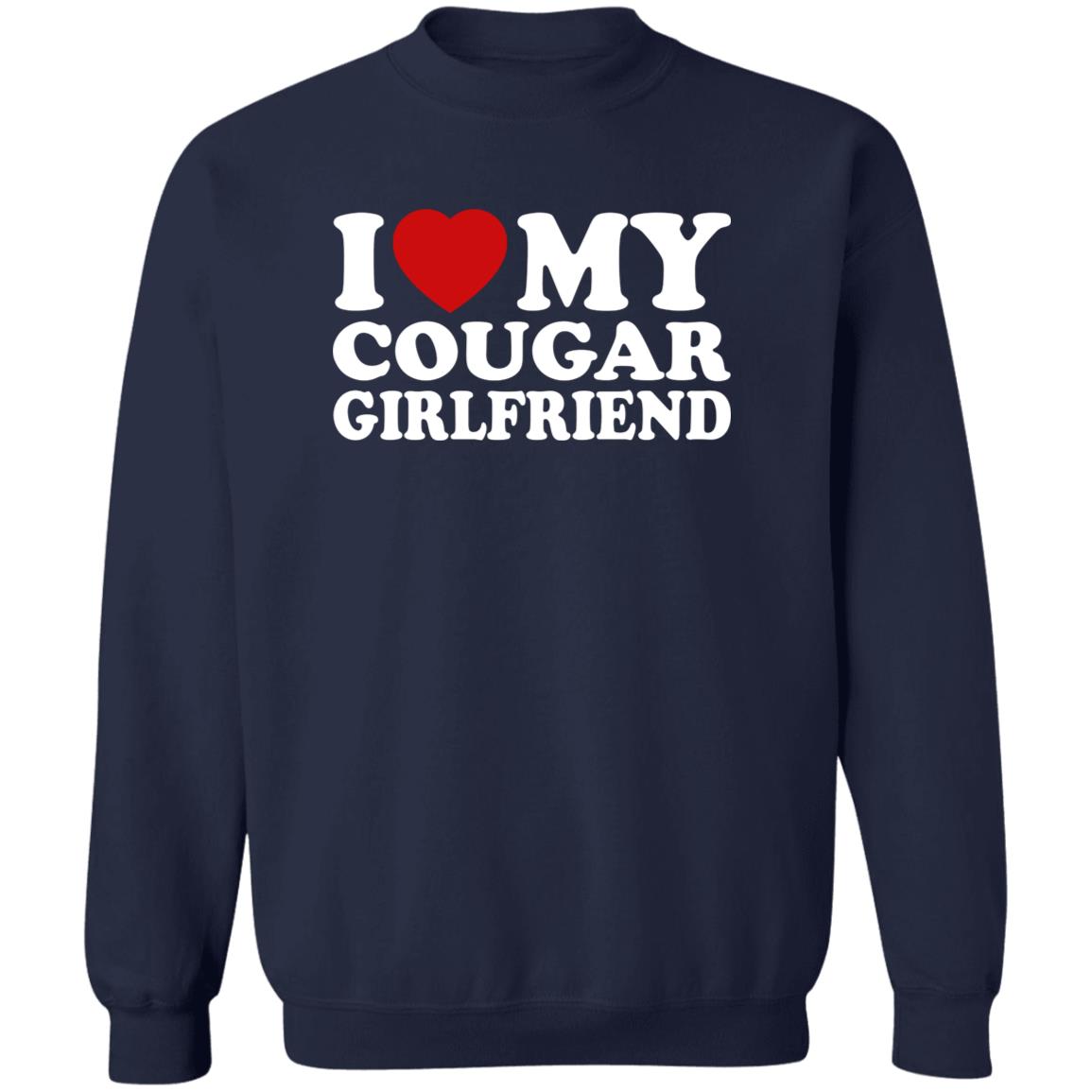 I Love My Cougar Girlfriend I Heart My Cougar Girlfriend Shirt - TeeDragons