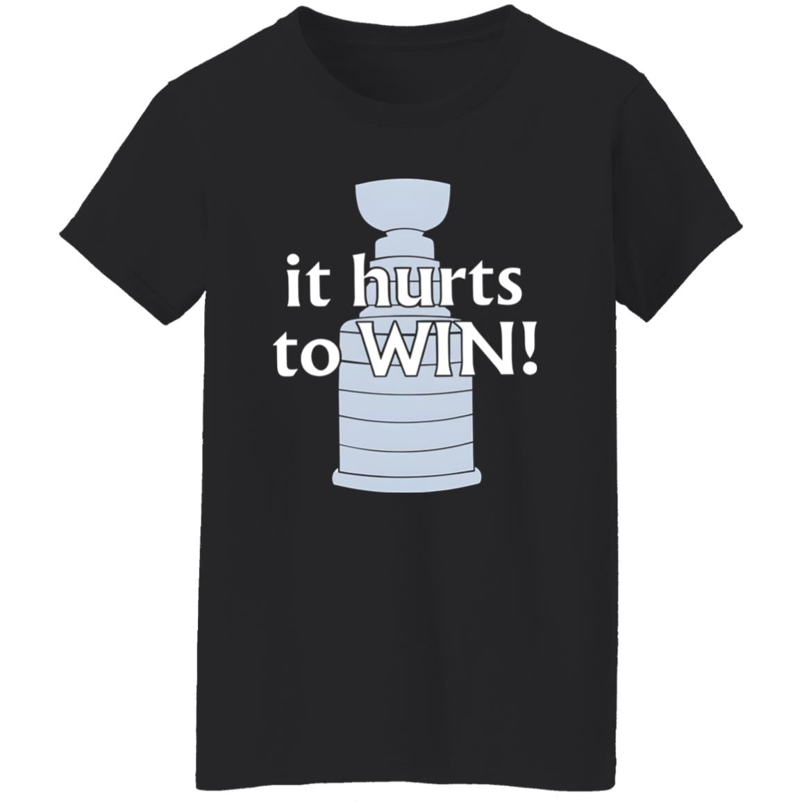 It Hurts to Win Shirt