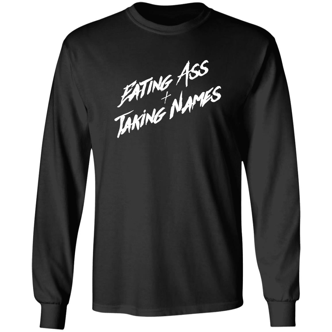 Eating Ass And Taking Names Shirt