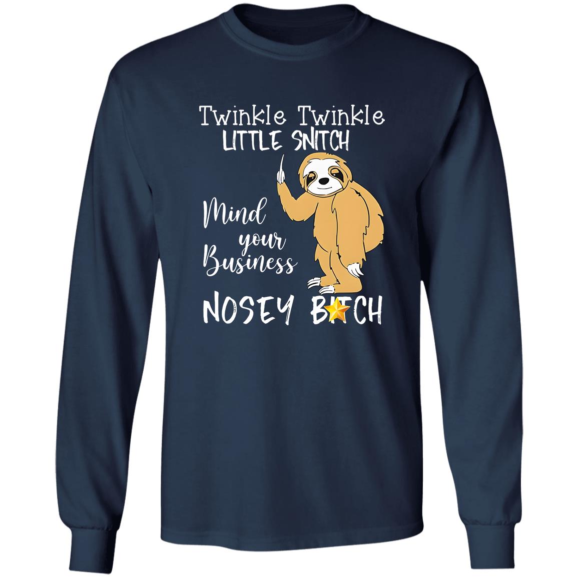 Twinkle Twinkle Little Snitch Mind Your Business Shirt