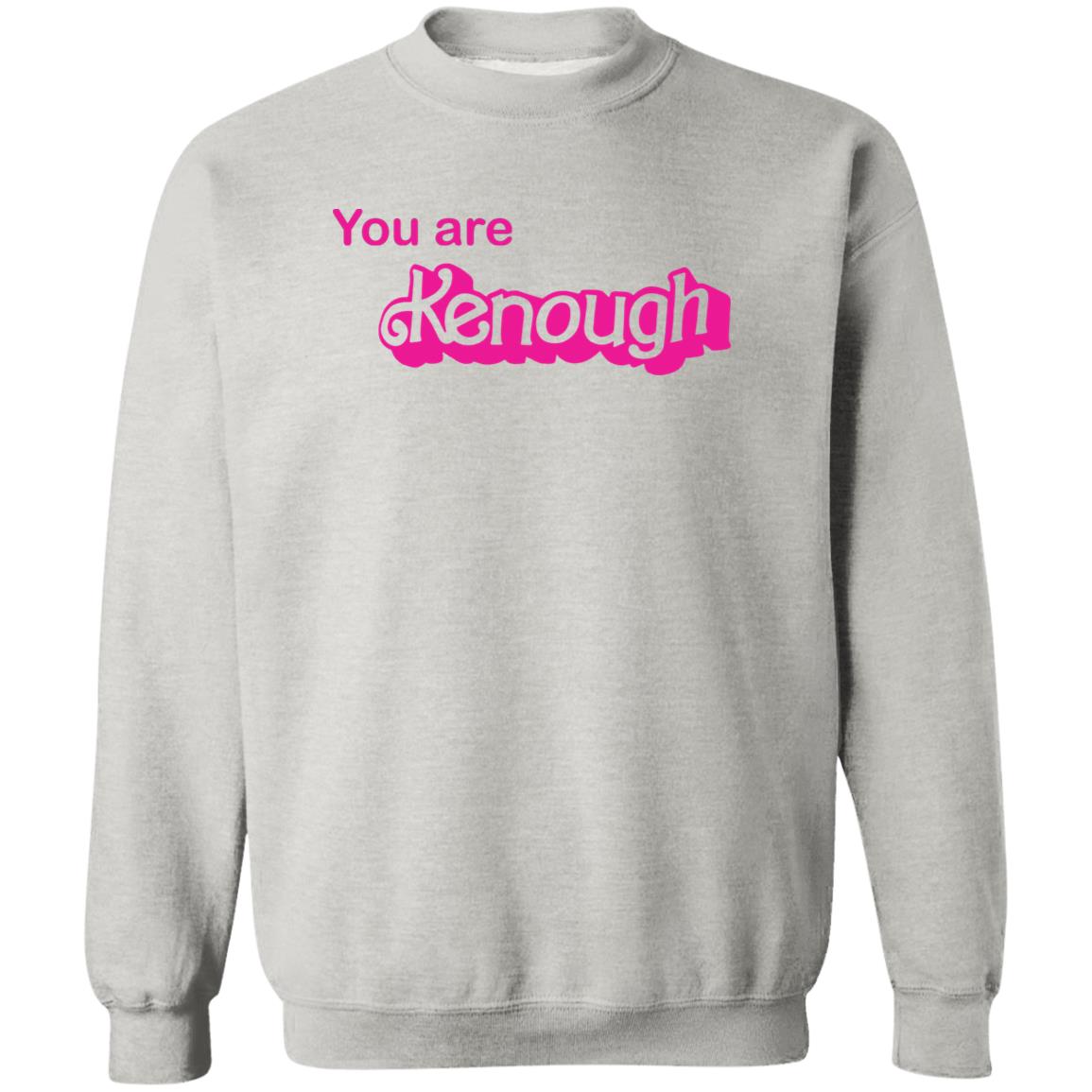You Are Kenough Shirt, Hoodie