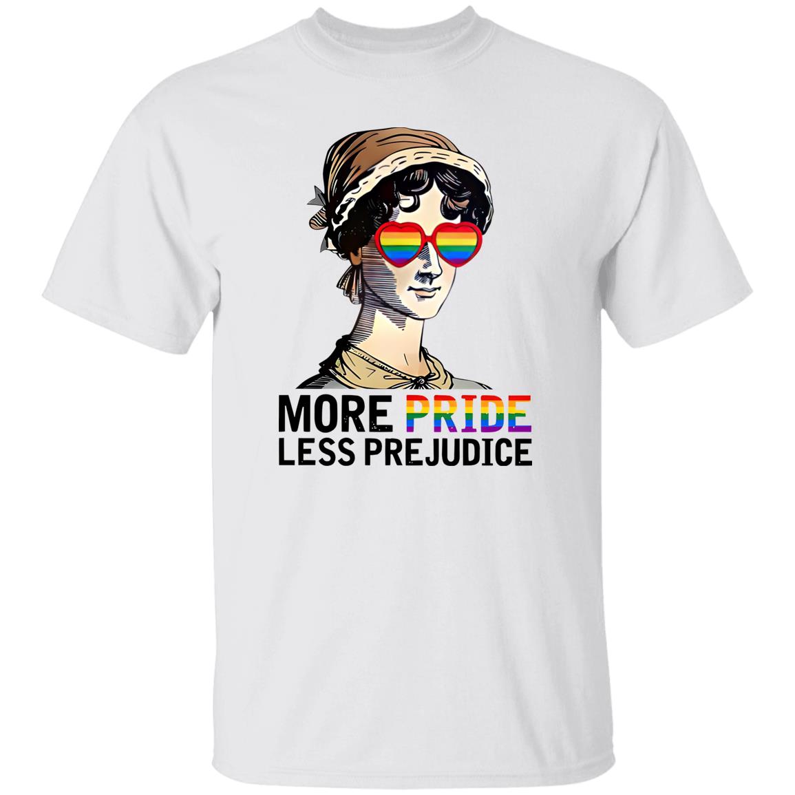 More Pride Less Prejudice Shirt