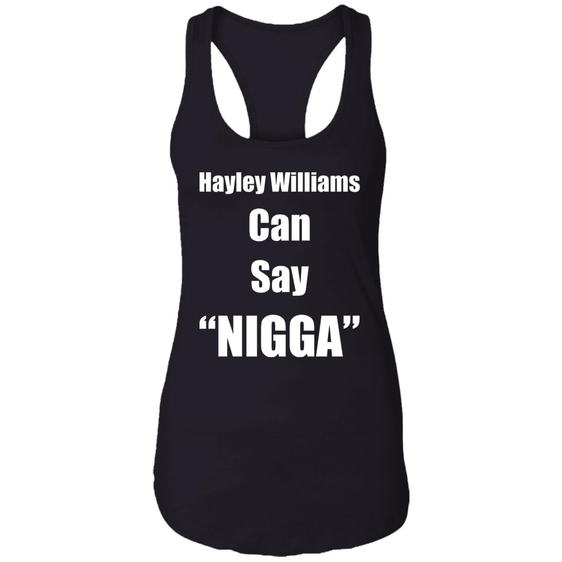 Hayley Williams Can Say Nigga Shirt