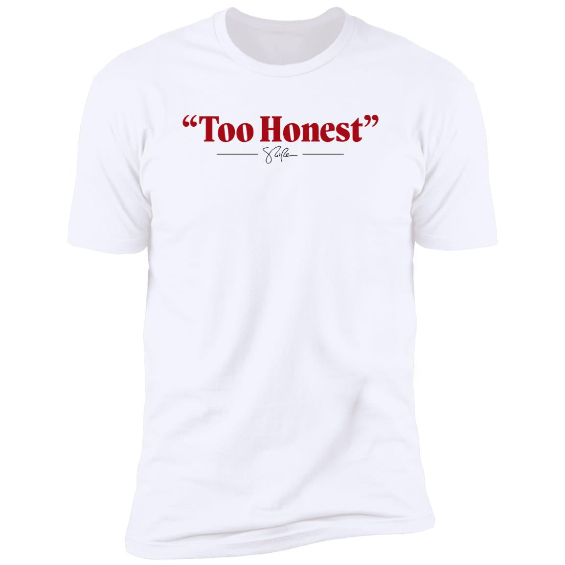 Too Honest Shirt